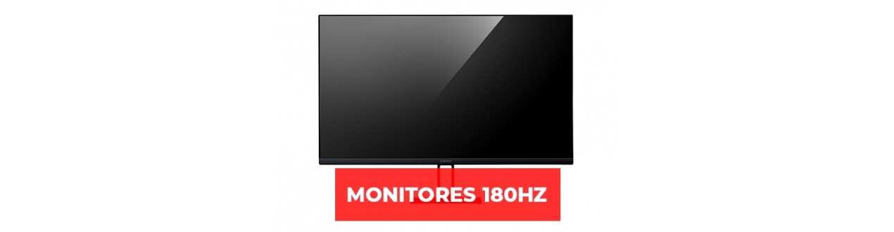Monitores 180hz